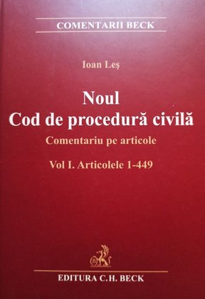 Noul Cod de procedura civila, vol. 1