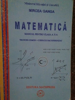Matematica. Manual pentru clasa a Xa. Trunchi comun+curriculum diferentiat