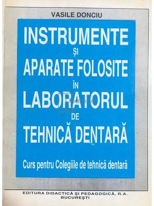 Instrumente și aparate folosite în laboratorul de tehnică dentară
