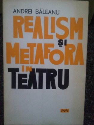 Realism si metafora in teatru