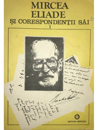 Mircea Eliade si corespondentii sai, vol. 1