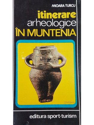Itinerare arheologice in Muntenia