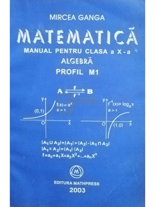 Matematica. Manual pentru clasa a Xa. Algebra M1