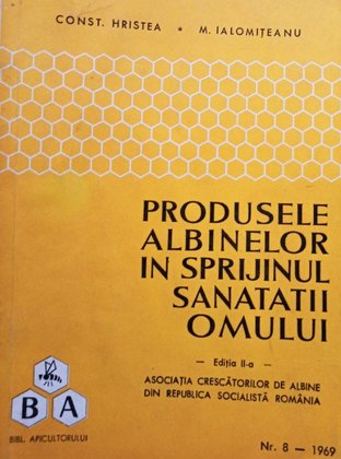 Produsele albinelor in sprijinul sanatatii omului, editia II