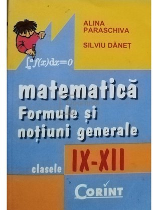 Matematica - Formule si notiuni generale clasele IX - XII