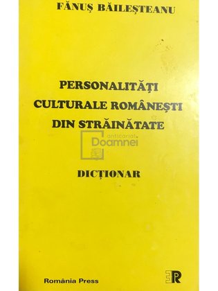 Personalități culturale românești din străinătate - Dicționar