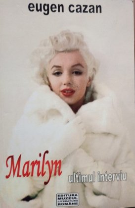 Marilyn - Ultimul interviu (semnata)