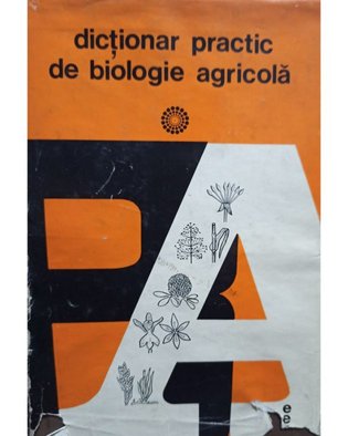 Dictionar practic de biologie agricola