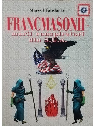 Francmasonii - Marii conspiratori din S. U. A.