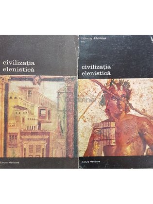 Civilizatia elenistica, 2 vol.