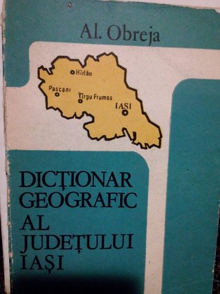 Dictionar geografic al judetului Iasi
