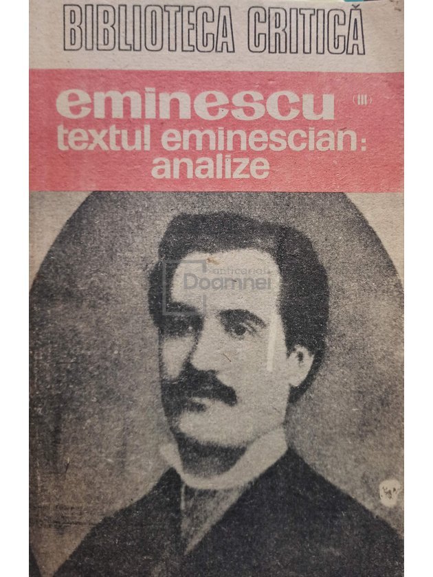 Eminescu III. Textul eminescian: analize