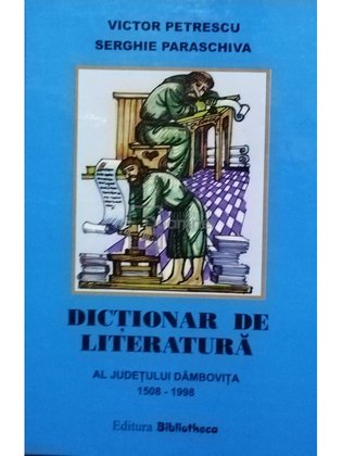 Dictionar de literatura al judetului Dambovita 1508 - 1998