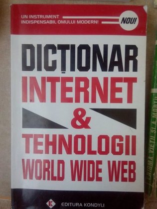 Dictionar internet & tehnologii world wide web