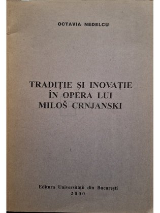 Traditie si inovatie in opera lui Milos Crnjanski (semnata)
