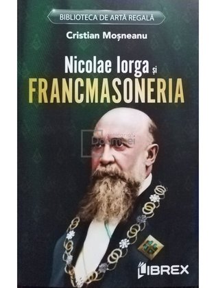 Nicolae Iorga si francmasoneria