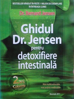 Ghidul Dr. Jensen pentru detoxifiere intestinala