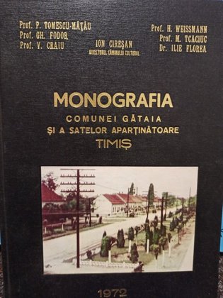Monografia comunei Gataia si a satelor apartinatoare Timis