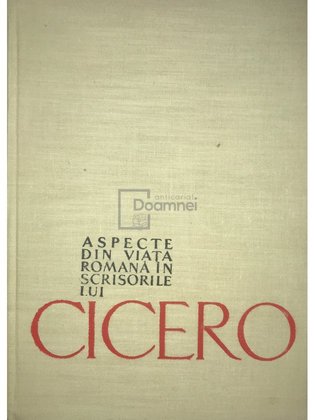 Aspecte din viața romană în scrisorile lui Cicero