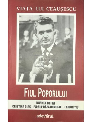 Viata lui Ceaușescu - Fiul poporului