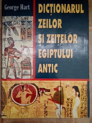 Dictionarul zeilor si zeitelor egiptului antic
