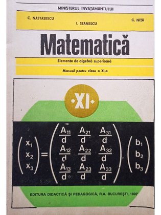 Matematica. Manual pentru clasa a XI-a - Elemente de algebra superioara