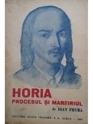 Horia - Procesul si martiriul
