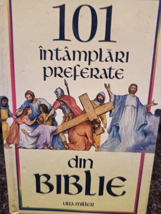 101 intamplari preferate din Biblie