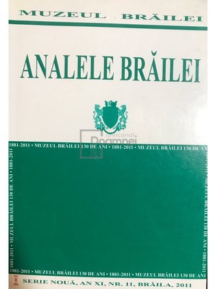 Analele Brăilei, an XI, nr. 11, 2011