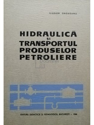 Hidraulica si transportul produselor petroliere