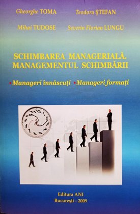 Schimbarea manageriala. Managementul schimbarii