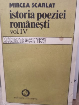 Istoria poeziei romanesti, vol. IV