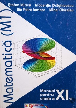 Matematica M1 - Manual pentru clasa a XIa