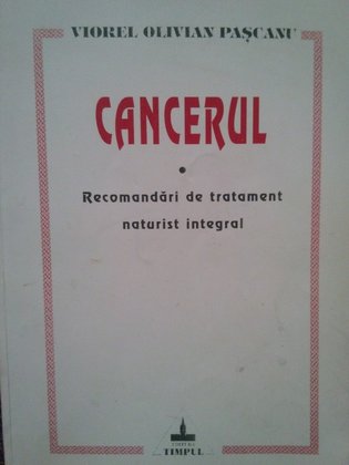 Cancerul. Recomandari de tratament naturist integral