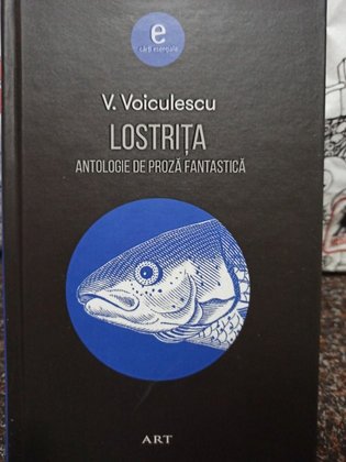 Lostrita - Antologie de proza fantastica