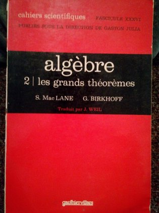 Algebre. Les grands theoremes, tome 2