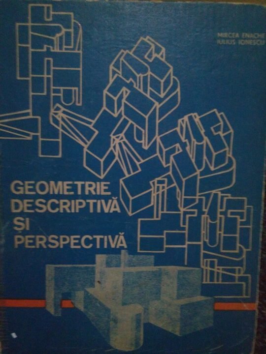 Geometrie descriptiva si perspectiva