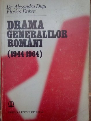 Drama generalilor Romani (1944 - 1964)