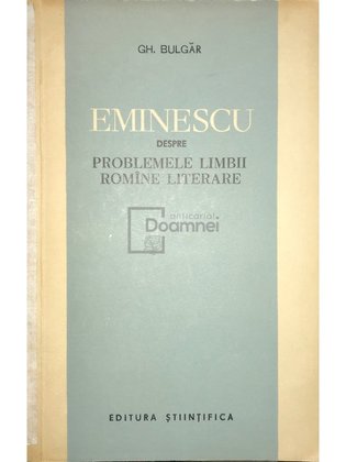 Eminescu despre problemele limbii române literare