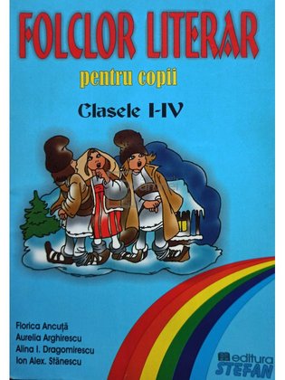 Folclor literar pentru copii, clasele I - IV
