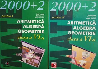 Aritmetica, algebra, geometrie, clasa a VI-a, partea I si II