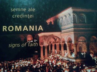 Semne ale credintei. Romania