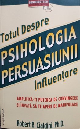 Totul despre psihologia persuasiunii