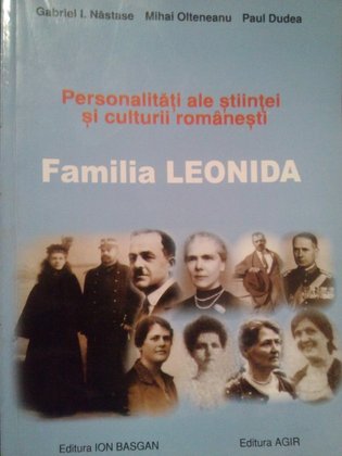 Personalitati ale stiintei si culturii romanesti. Familia Leonida