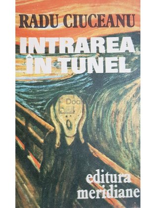 Intrarea in tunel - Memorii, vol. 1