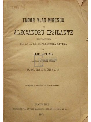 Tudor Vladimirescu si Alecsandru Ipsilante in Revolutiunea din anul 1821 supranumita Zavera