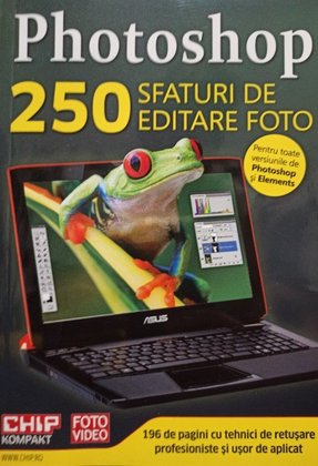Photoshop - 250 sfaturi de editare foto