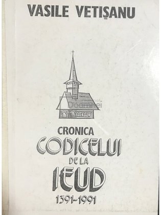 Cronica Codicelui de la Ieud 1391-1991