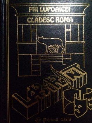Fii lupoaicei cladesc Roma
