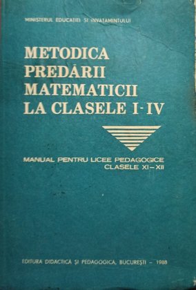 Metodica predarii matematicii la clasele I - IV